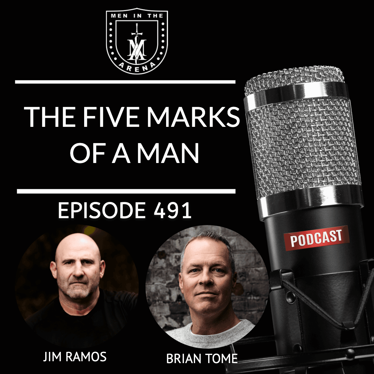 The Five Marks of a Man w/ Brian Tome EP 491