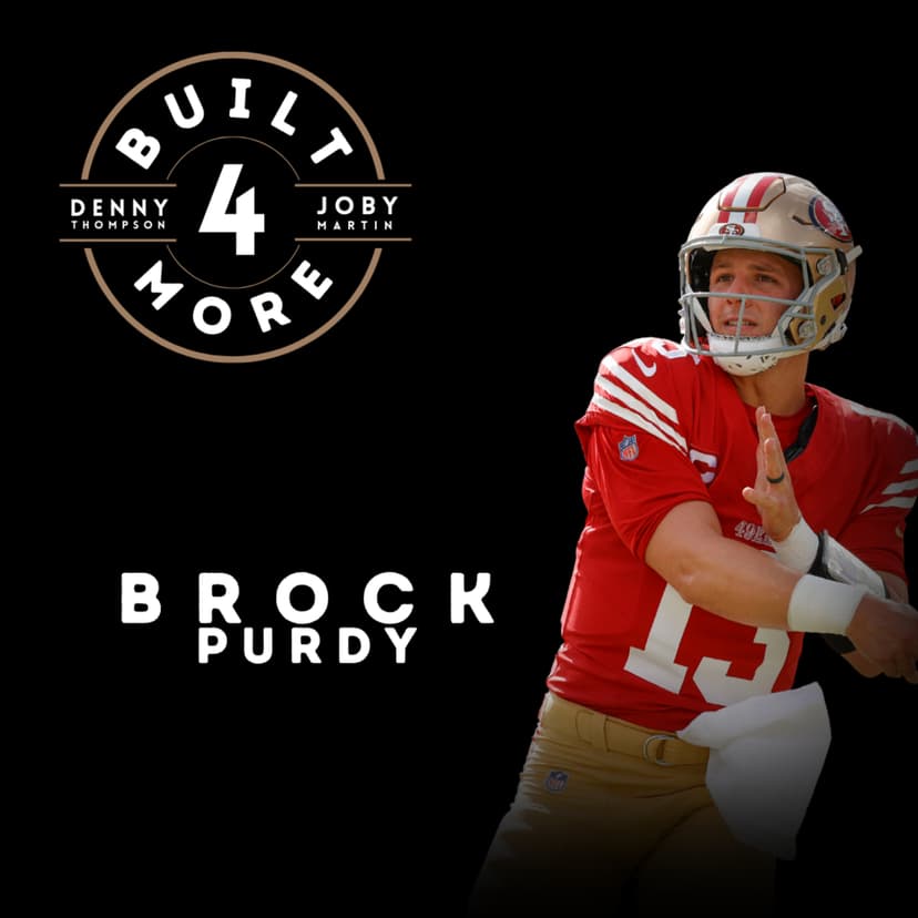 Brock Purdy | Faith, Football & Trusting the Process