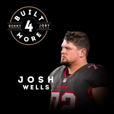 Josh Wells | Surrender, Setbacks & a 10-Year NFL Journey