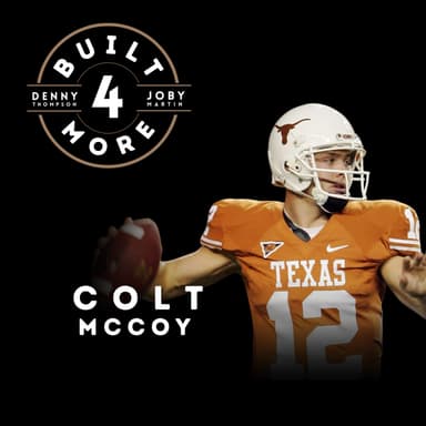 Colt McCoy | Texas Legend, NFL Veteran & Trusting God in Every Season