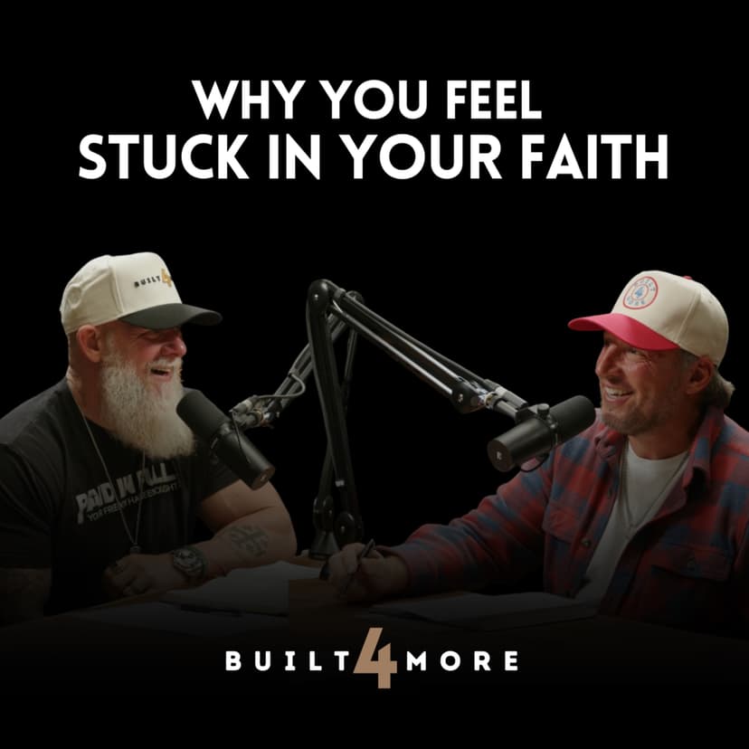 Why You Feel Stuck In Your Faith - Pastor Joby Martin & Denny Thompson