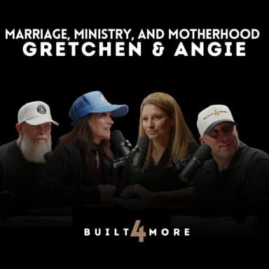 Marriage, Ministry, and Motherhood | Pastor Joby & Gretchen Martin and Denny & Angie Thompson