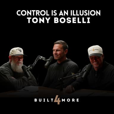 You Can't Be in Control and at Peace - Tony Boselli, Pastor Joby Martin & Denny Thompson