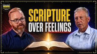 Scripture, Not Feelings, Must Be the Primary Guide for Every Christian