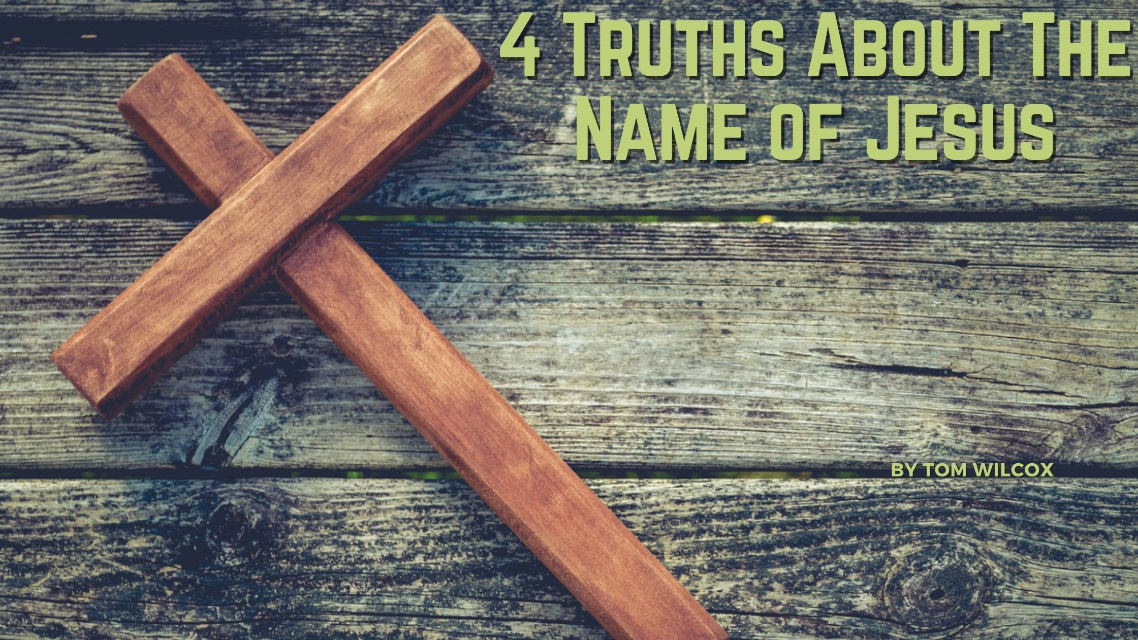 4 Truths About The Name of Jesus